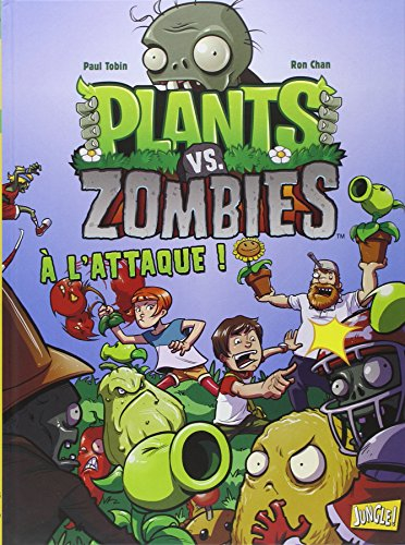 Plants vs zombies. Vol. 1. A l'attaque !
