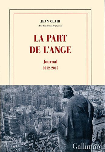 La part de l'ange : journal 2012-2015
