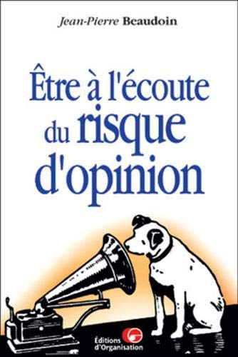 Être à l'écoute du risque d'opinion