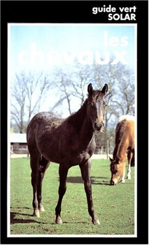 les chevaux -guide vert-