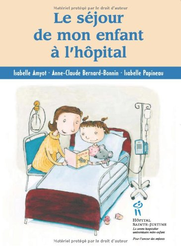 le séjour de mon enfant à l'hôpital