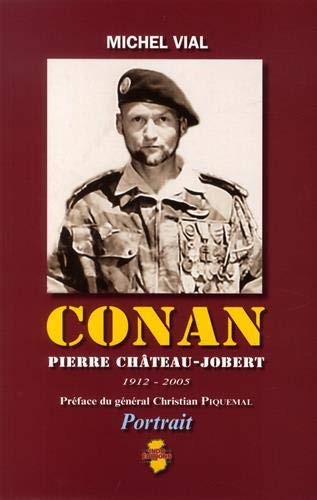 Conan : Pierre Chêteau-Jobert : 1912-2005, portrait