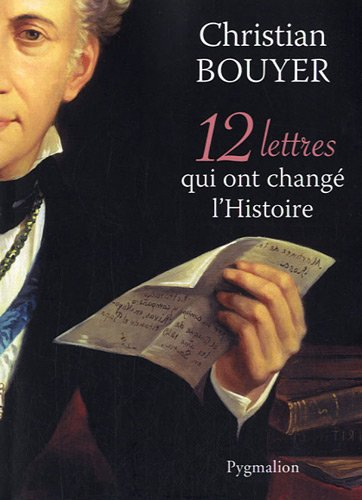 12 lettres qui ont changé l'histoire