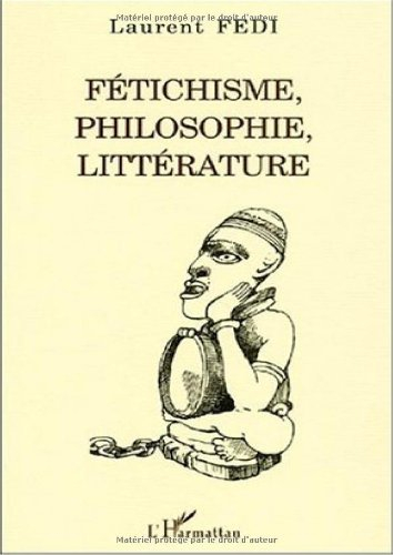 Fétichisme, philosophie, littérature