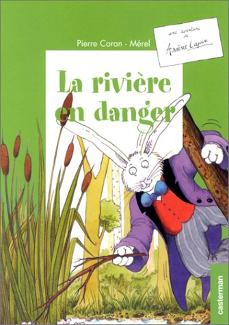 Une aventure d'Arsène Lapin. La rivière en danger