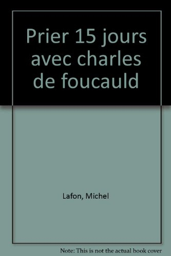 prier 15 jours avec charles de foucauld