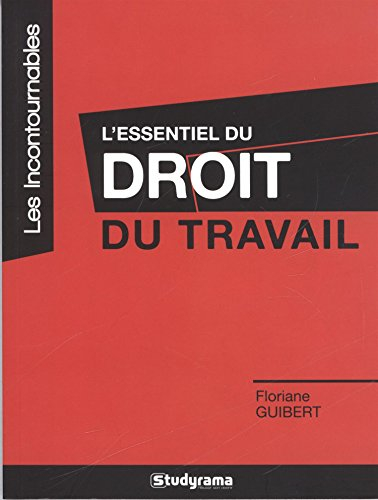 L'essentiel du droit du travail