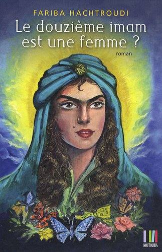 Le douzième imam est une femme