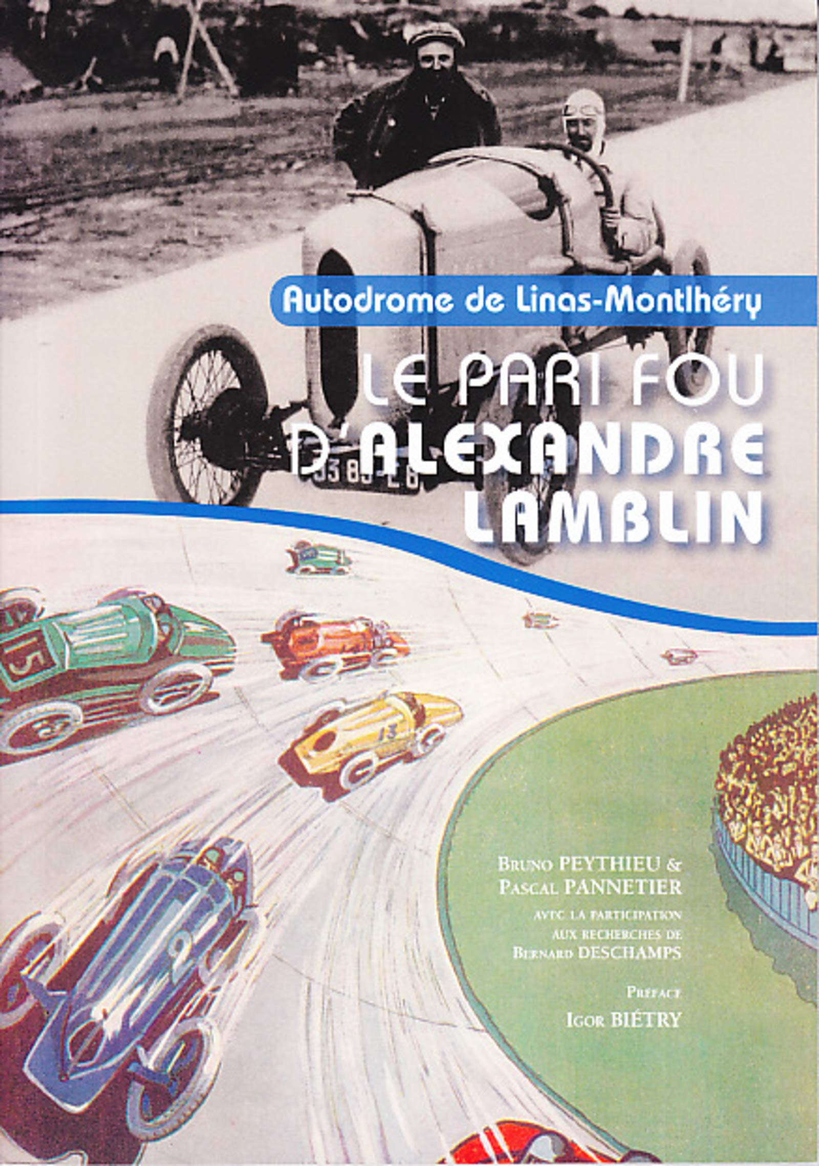 Autodrome de Linas-Montlhéry : le pari fou d'Alexandre Lamblin