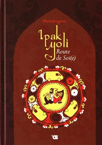 Ipak Yoli : route de soi(e)