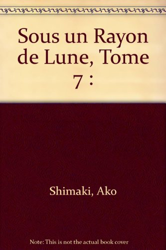 Sous un rayon de lune. Vol. 7