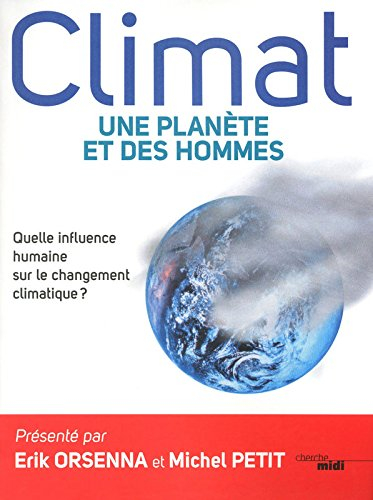 Climat : une planète et des hommes : quelle influence humaine sur le changement climatique ?