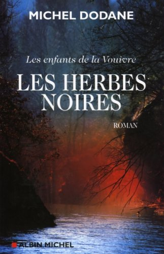 Les enfants de la Vouivre. Vol. 2. Les herbes noires