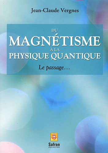 Du magnétisme à la physique quantique : le passage...