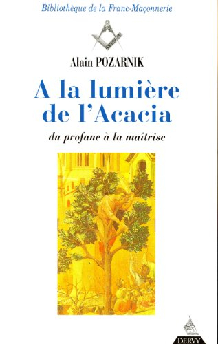 A la lumière de l'acacia : du profane à la maîtrise