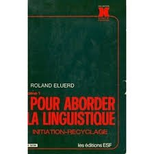 Pour aborder la linguistique : initiation au recyclage