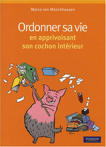 Organiser sa vie avec le cochon qui sommeille en nous