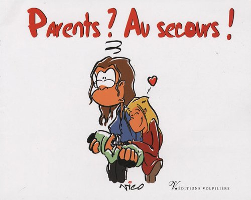 Parents ? Au secours !