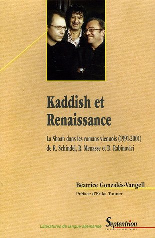 Kaddish et renaissance : la Shoah dans les romans viennois (1991-2001) de Robert Schindel, Robert Me