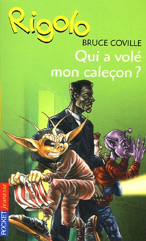 Un extraterrestre dans ma classe. Vol. 11. Qui a volé mon caleçon ?