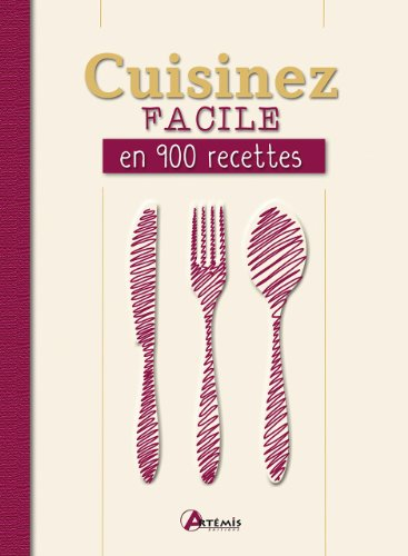 Cuisinez facile en 900 recettes