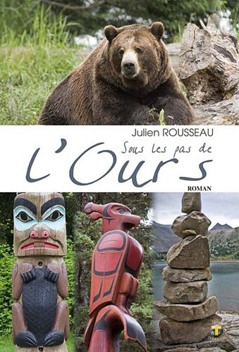 Sur les pas de l'ours : roman fiction