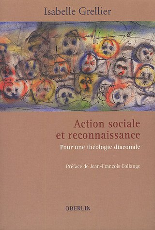 Action sociale et reconnaissance : pour une théologie diaconale