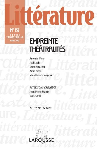 Littérature, n° 157. Empreinte, théâtralités