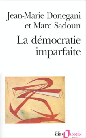 La démocratie imparfaite : essai sur le parti politique