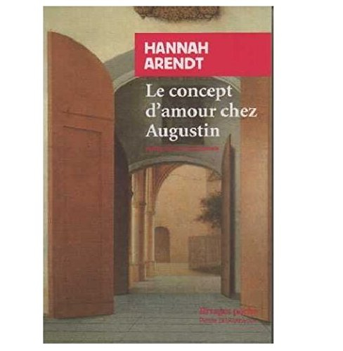Le concept d'amour chez Augustin : essai d'interprétation philosophique