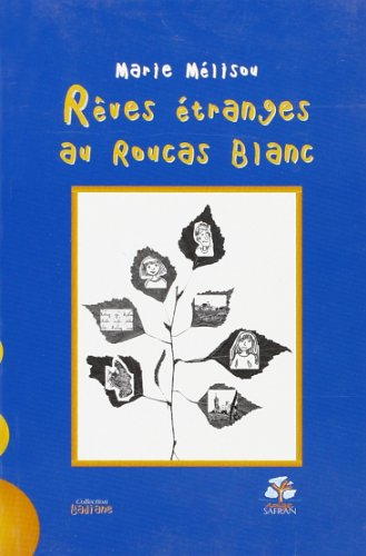 Rêves étranges au Roucas Blanc