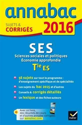 SES, sciences sociales et politiques, économie approfondie, terminale ES : 2016