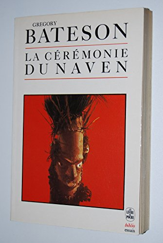 La Cérémonie du Naven : les problèmes posés sous trois rapports d'une tribu de Nouvelle Guinée. Lect