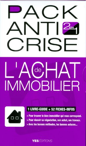 Pack anti crise de l'achat immobilier