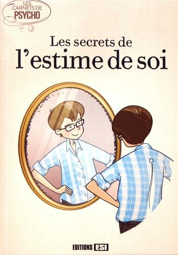 Les secrets de l'estime de soi