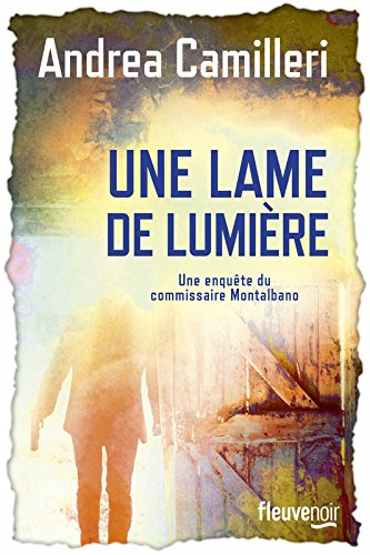 Une enquête du commissaire Montalbano. Une lame de lumière