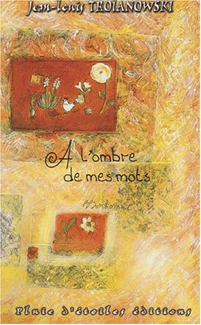 À l'ombre de mes mots
