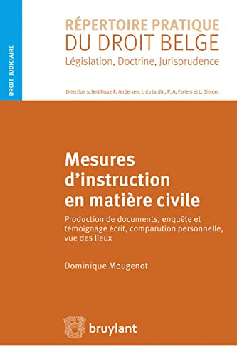 Mesures d'instruction en matière civile : production de documents, enquête et témoignage écrit, comp