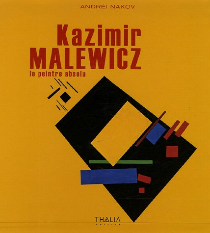 Kazimir Malewicz : le peintre absolu