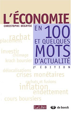 L'économie en 100 et quelques mots d'actualité