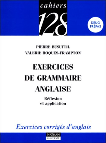exercices de grammaire anglaise. réflexion et application