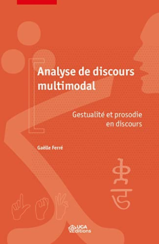 Analyse de discours multimodale : gestualité et prosodie en discours