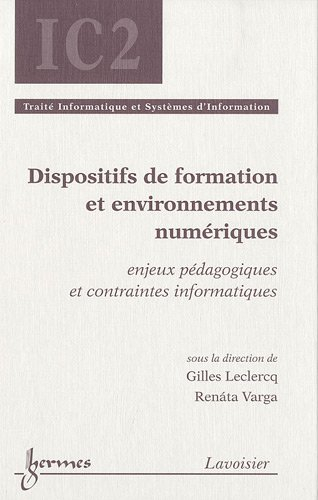 Dispositifs de formation et environnements numériques : enjeux pédagogiques et contraintes informati