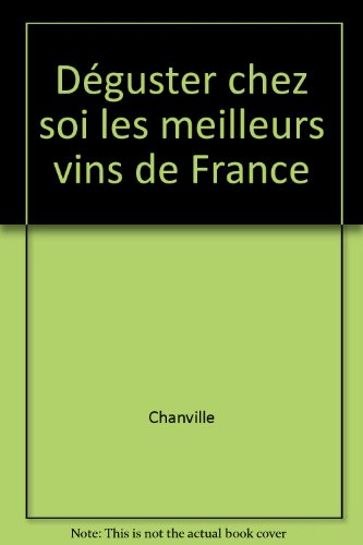 Déguster chez soi les meilleurs vins de France