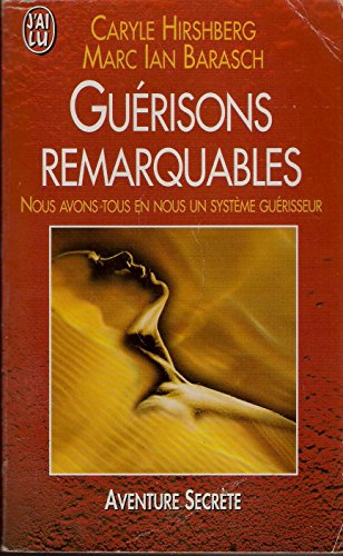 Guérisons remarquables : nous avons tous en nous un système guérisseur