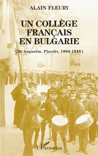 Un collège français en Bulgarie, Saint-Augustin, Plovdiv, 1884-1948