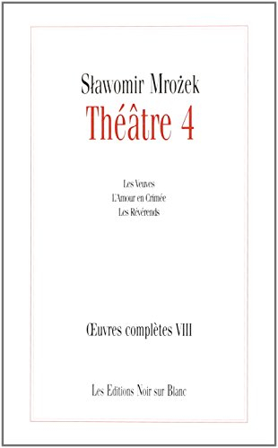 Oeuvres complètes. Vol. 8. Théâtre 4
