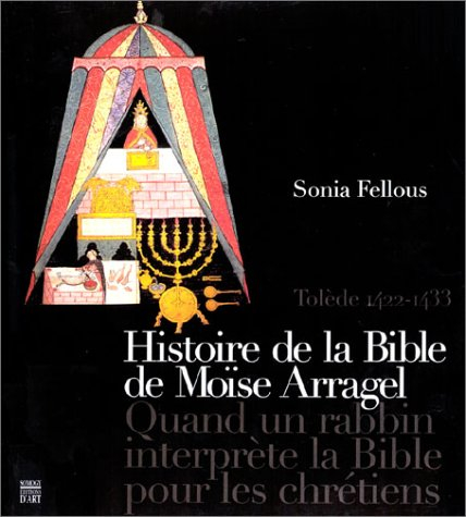 histoire de la bible de moïse arragel : quand un rabbin interprète la bible pour les chrétiens