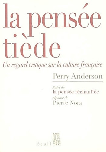 La pensée tiède : un regard critique sur la culture française. La Pensée réchauffée : réponse de Pie