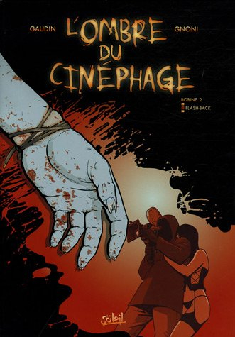 L'ombre du cinéphage. Vol. 2. Flash-back